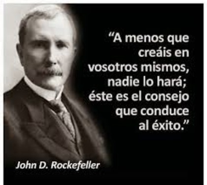 Frases Motivadoras - John D. Rockefeller - Invierta Para Ganar